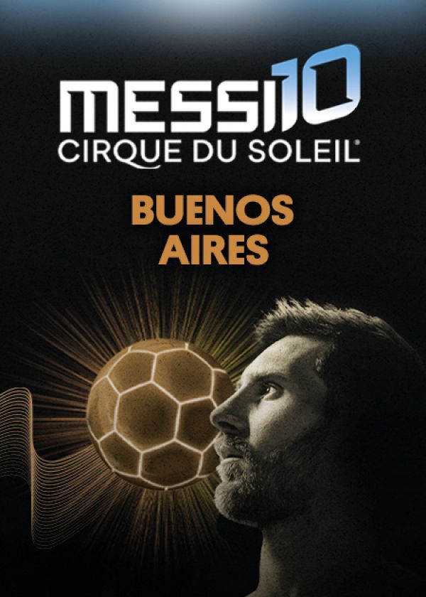 Messi10 by Cirque du Soleil I BUENOS AIRES